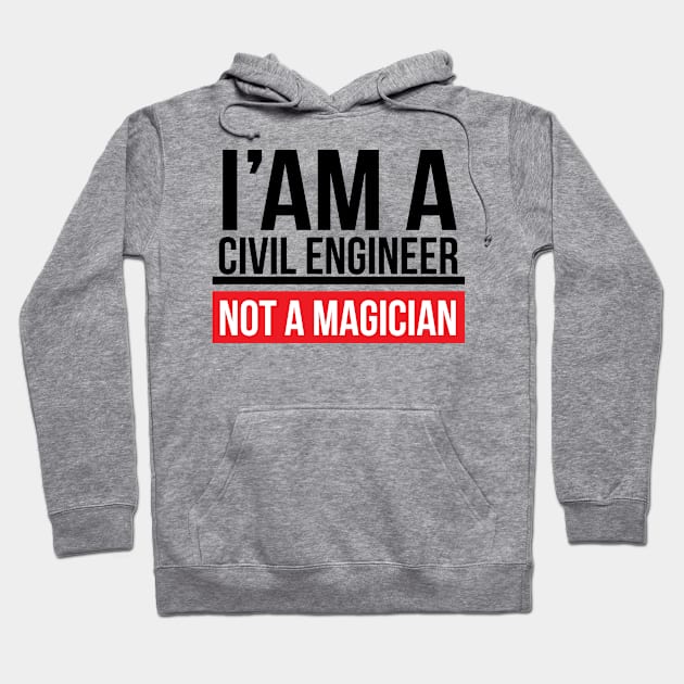 Civil Engineering Not Magician Hoodie by riphan01
